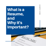 What is a Resume, and Why it's Important