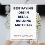 Best Paying Jobs In Retail Building Materials