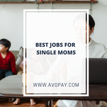 Best Jobs For Single Moms