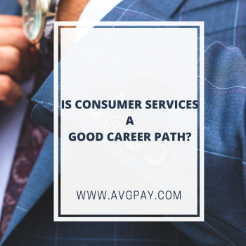 Is Consumer Services A Good Career Path?