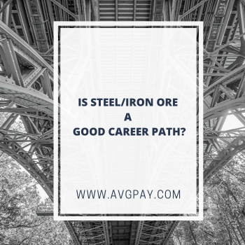 Is Steel/Iron Ore A Good Career Path?