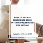How to Answer Behavioral Based Interview Questions: STAR Method Demystified