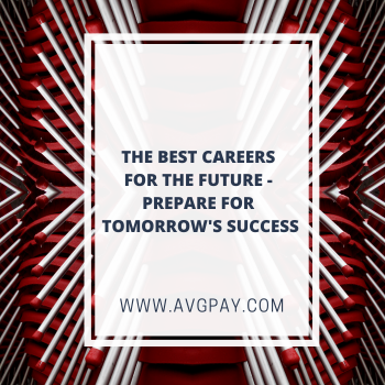 The Best Careers for the Future - Prepare for Tomorrow's Success